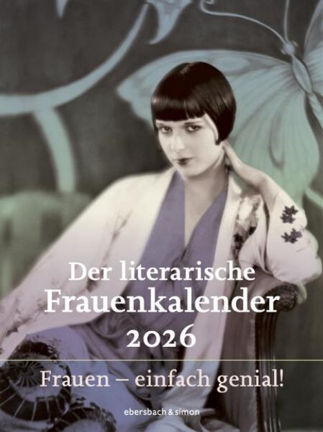 Bild zu Nadolny, Susanne: Der literarische Frauenkalender 2026. Frauen - einfach genial!